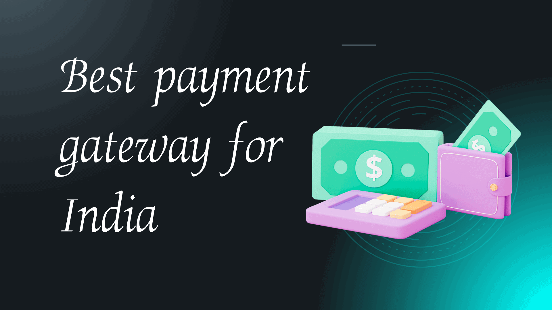 Best Payment gateway for India (07/2024 Update)