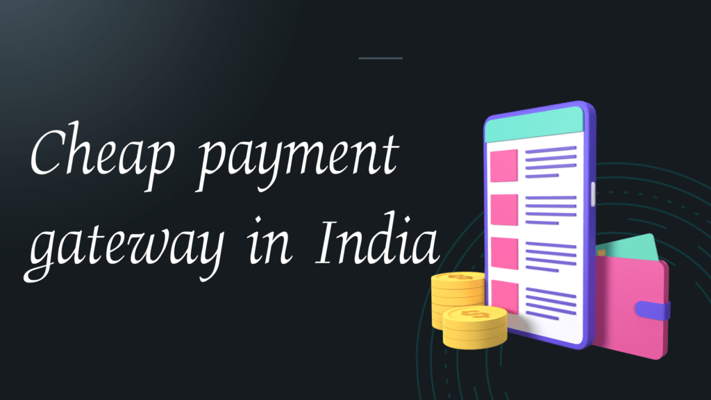 Cheap payment gateway India