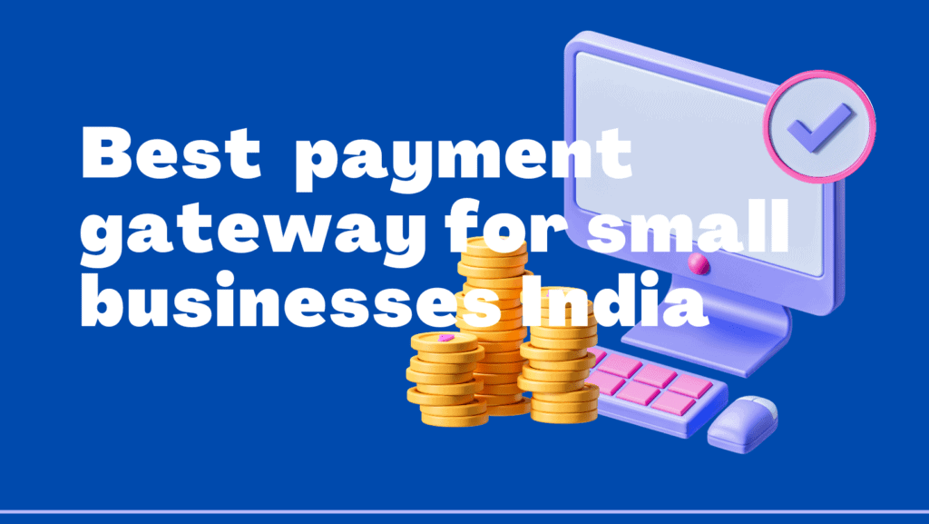 Best payment gateway for small business India