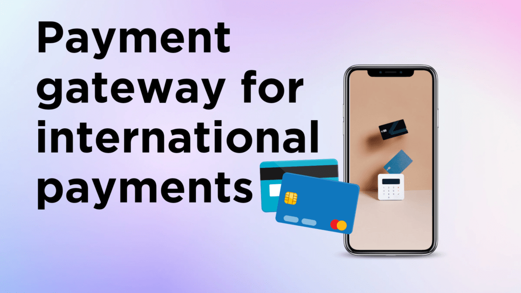 Payment gateway for international payments